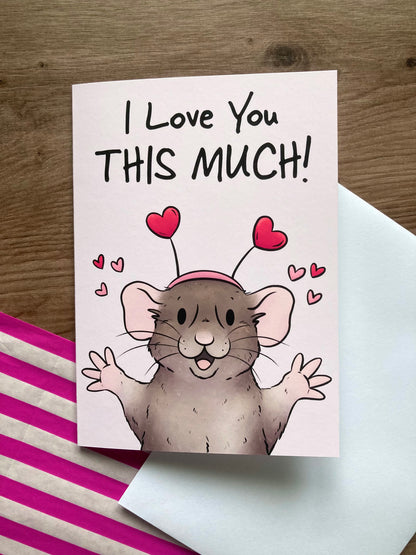 I Love You This Much! | Cute A6 Rat Greeting Card | Fancy Rat Valentine's Day Card