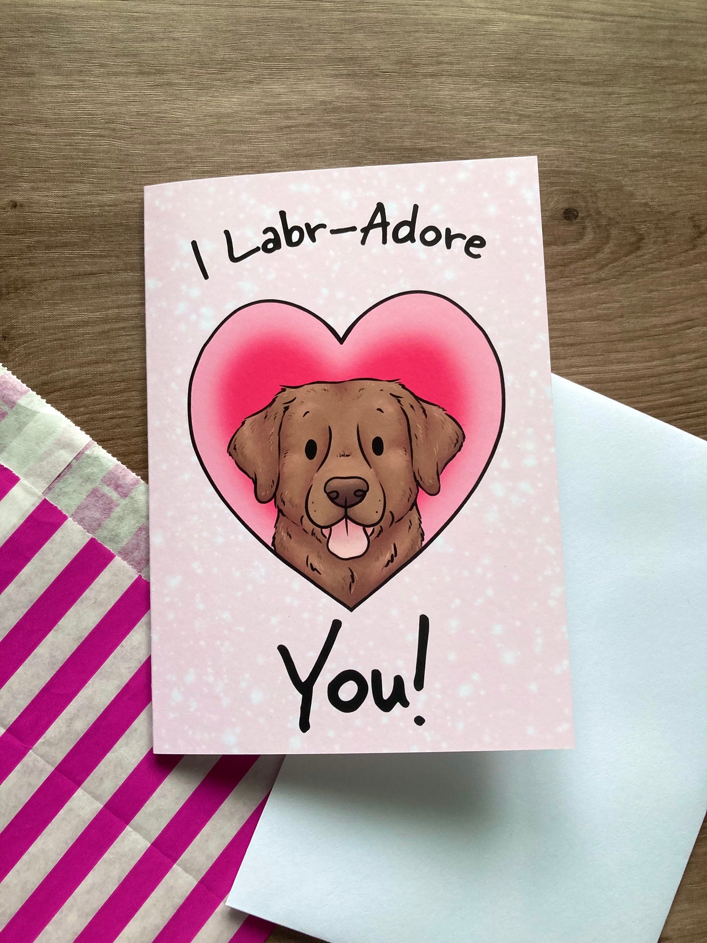 I Labr-Adore You | Cute A6 Labrador Greeting Card | Labrador Valentine's Day Card