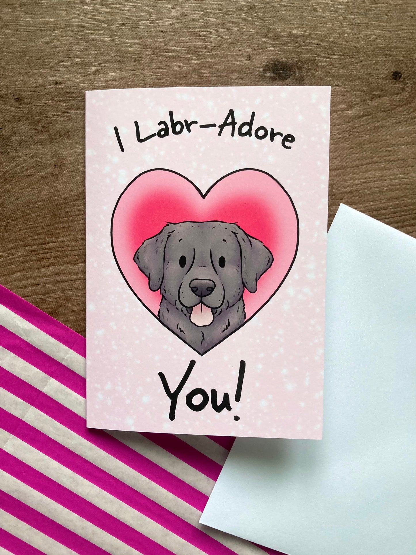 I Labr-Adore You | Cute A6 Labrador Greeting Card | Labrador Valentine's Day Card