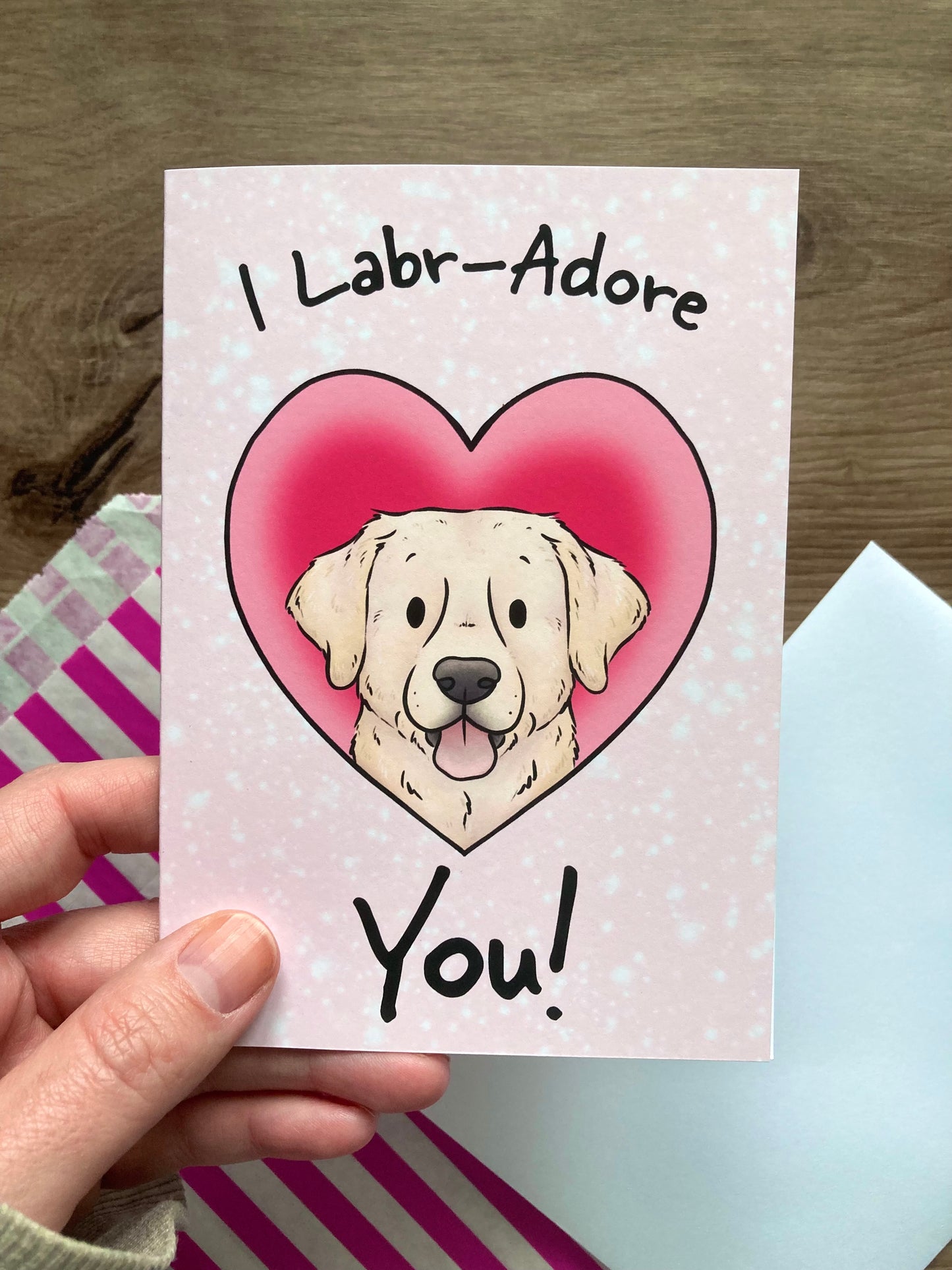 I Labr-Adore You | Cute A6 Labrador Greeting Card | Labrador Valentine's Day Card