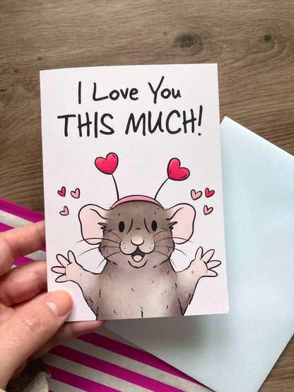 I Love You This Much! | Cute A6 Rat Greeting Card | Fancy Rat Valentine's Day Card