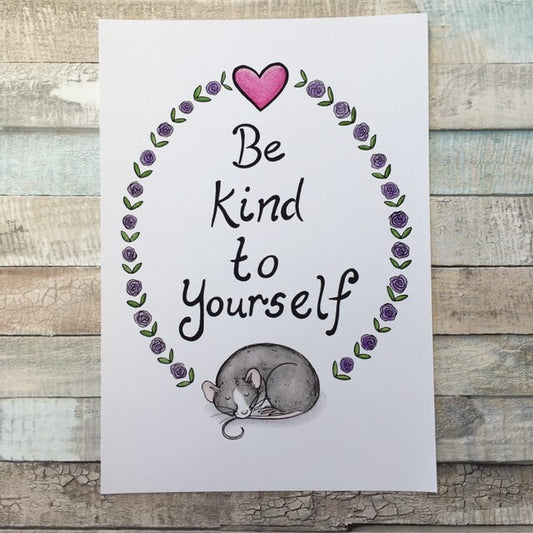 Be Kind To Yourself Art Print, Cute Sleeping Rat, A5, 6x4 Size, 240gsm cardstock, Self Care Gift, Rat Lover