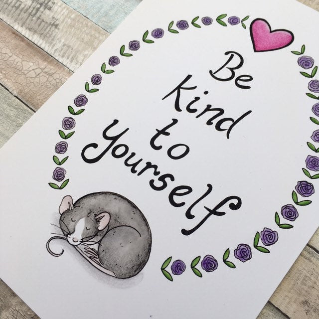 Be Kind To Yourself Art Print, Cute Sleeping Rat, A5, 6x4 Size, 240gsm cardstock, Self Care Gift, Rat Lover